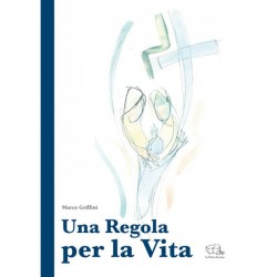 Una Regola per la Vita